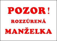 Vtipná tabuľka Pozor, rozzúrená manželka!