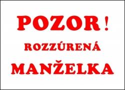 Vtipná tabuľka Pozor, rozzúrená manželka!